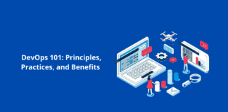 DevOps 101: Principles, Practices, and Benefits DevOps 101: Principles, Practices, and Benefits