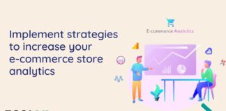 Implement Strategies to Increase Your E-Commerce Store Analytics E-Commerce Store
