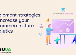 Implement Strategies to Increase Your E-Commerce Store Analytics E-Commerce Store