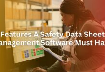 Features A Safety Data Sheet Management Software Must Have Management Software