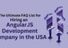 The Ultimate FAQ List for Hiring an AngularJS Development Company AngularJS Development