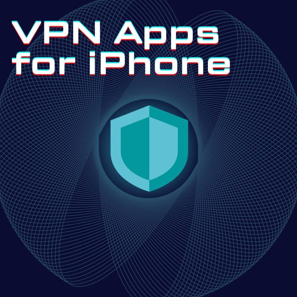Best VPN Apps for iPhone in 2026
