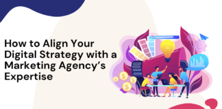How to Align Your Digital Strategy with a Marketing Agency’s Expertise