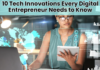10 Tech Innovations Every Digital Entrepreneur Needs to Know Digital Entrepreneur