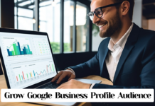 Grow Google Business Profile Audience: A Complete Guide Grow Google Business Profile Audience