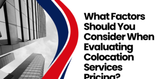 Factors Should Consider When Evaluating Colocation Services Pricing Colocation