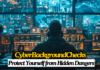 CyberBackgroundChecks: Protect Yourself from Hidden Dangers CyberBackgroundChecks