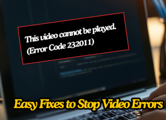 Error Code 232011: Easy Fixes to Stop Video Errors Error Code 232011