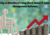 Top 10 Benefits of Using Cloud-Based IT Asset Management Software IT Asset