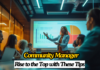 Community Manager: Rise to the Top with These Tips Community Manager