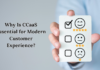 Why Is CCaaS Essential for Modern Customer Experience? Customer Experience
