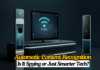 Automatic Content Recognition: Is It Spying or Just Smarter Tech? Automatic Content Recognition