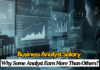 Business Analyst Salary: Why Some Earn More Than Others? Business Analyst Salary