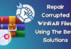Repair WinRAR Files: Top-Rated Solutions To Opt For WinRAR Files