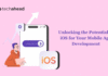 Unlocking the Potential of iOS for Your Mobile App Development Techahead website screenshot to show the potential of iOS mobile apps