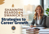 Shannon Reardon Swanick’s Strategies to Career Growth Shannon Reardon Swanick