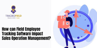 How can Field Employee Tracking Software Impact Sales Operation Management? Field Employee Tracking Software