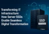 Transforming IT Infrastructure: How Server SSDs Enable Seamless Digital Transformation Illustartion of Transforming IT infrastucture