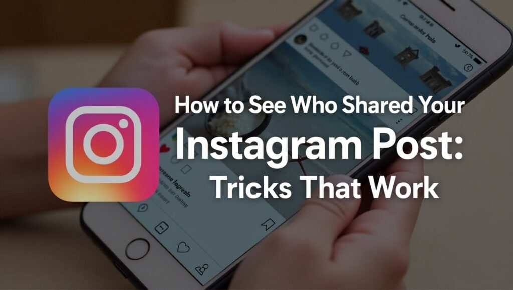 How to See Who Shared Your Instagram Post
