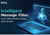 Intelligent Message Filter: Can It Stop Modern Spam and Threats? Intelligent Message Filter
