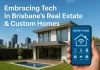Embracing Technology in Brisbane’s Real Estate: Smart Strategies for Buying and Building Custom Homes Smart home in Brisbane with app control