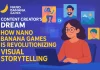 Content Creator’s Dream: How Nano Banana Games Is Revolutionizing Visual Storytelling AI visual storytelling content creation