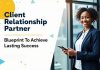 Client Relationship Partner: Blueprint To Achieve Lasting Success Client Relationship Partner