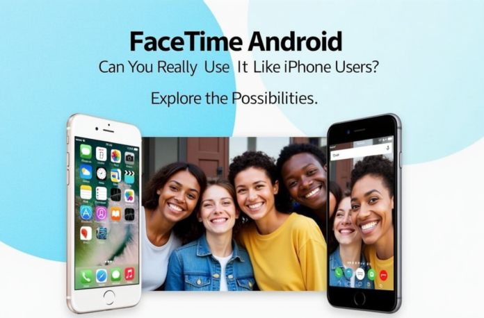 FaceTime Android