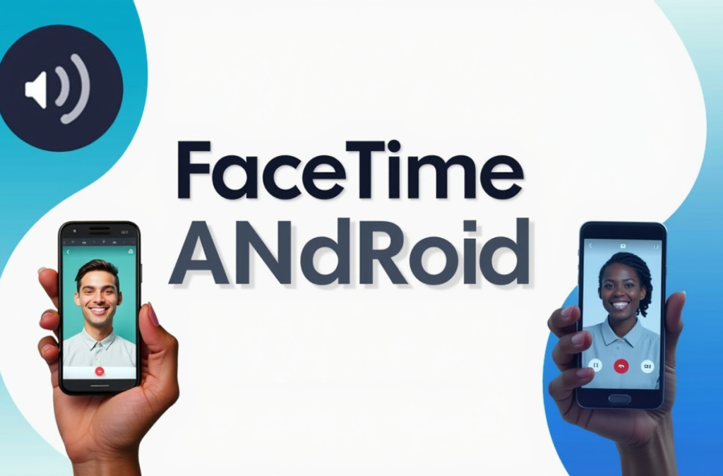 FaceTime Android