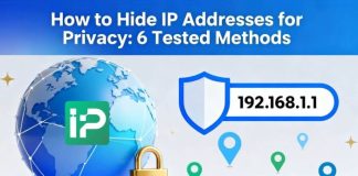 How to Hide IP Addresses for Privacy: 6 Tested Methods IP addresses