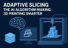 Adaptive Slicing: The AI Algorithm Making 3D Printing Smarter AI-powered 3D printing process