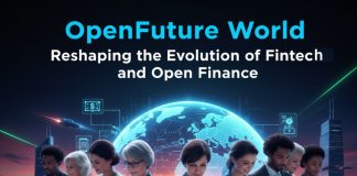 OpenFuture World Reshaping the Evolution of Fintech and Open Finance OpenFuture World