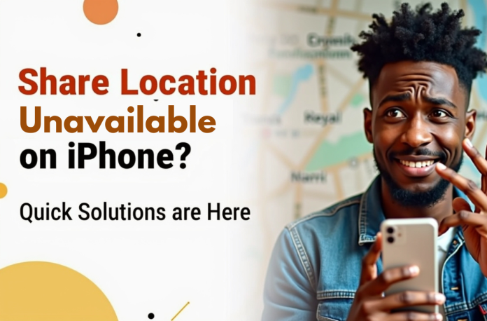 Share Location Unavailable iPhone