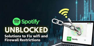 Spotify Unblocked: Solutions to Fix Wifi and Firewall Restrictions Spotify Unblocked