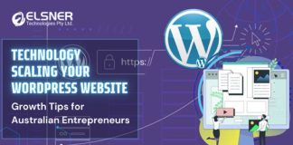 Scaling Your WordPress Website: Growth Tips for Australian Entrepreneurs Australian entrepreneurs