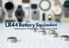LR44 Battery Equivalent: Selecting the Perfect Fit for Your Custom Need lr44 battery equivalent