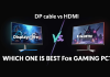 DP Cable vs HDMI: Which One is Best for Gaming PC? DP Cable