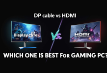 DP Cable vs HDMI: Which One is Best for Gaming PC? DP Cable
