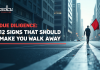 Due Diligence: 12 Signs That Should Make You Walk Away Due Diligence