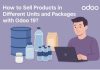 How to Sell Products in Different Units and Packages with Odoo 19? Sell-Products-in-Different-Units-and-Packages-with-Odoo-19