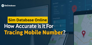 Sim Database Online: How Accurate is It for Tracing Mobile Numbers? Sim Database Online
