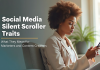 Social Media Silent Scroller Traits: What They Mean for Marketers and Content Creators Social Media Silent Scroller Traits