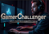 Gamer Challenger: Skills & Strategies You Need to Stand Out in Competitive Gaming Gamer Challenger