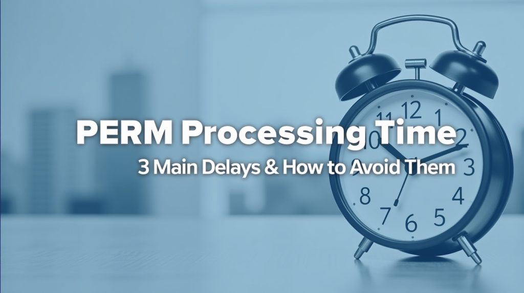 PERM Processing Time