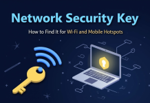 Network Security Key: How to Find It for Wi-Fi and Mobile Hotspots what is Network Security Key