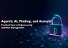 Agentic AI Pindrop Anonybit: Practical Uses in Cybersecurity and Risk Management Agentic AI Pindrop Anonybit