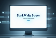 Blank White Screen: Causes and Updated Solutions in 2026 Blank White Screen