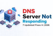 DNS Server Not Responding? 7 Updated Fixes in 2026 to Get You Back Online DNS Server Not Responding