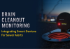 Drain Cleanout Monitoring: Integrating Smart Devices for Sewer Alerts Drain Cleanout