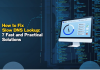 How to Fix Slow DNS Lookup: 7 Fast and Practical Solutions How to Fix Slow DNS Lookup